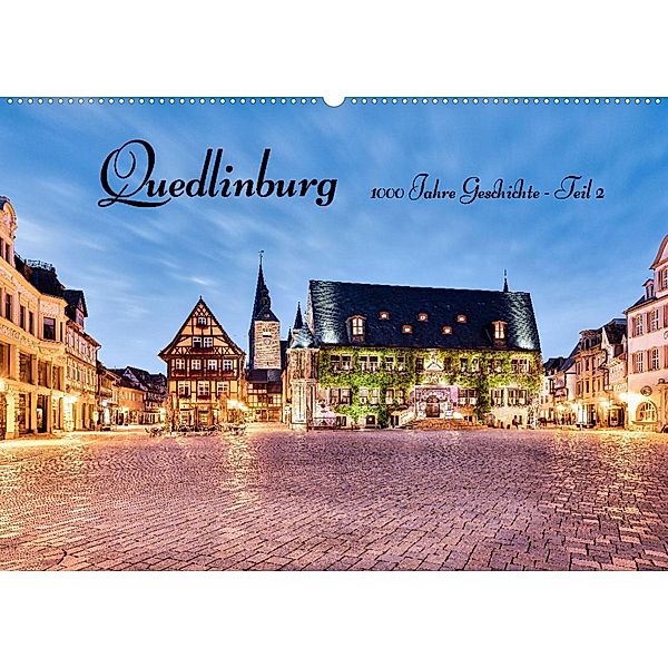 Quedlinburg-1000 Jahre Geschichte (Teil 2) (Wandkalender 2023 DIN A2 quer), Ulrich Männel