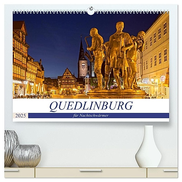 QUEDLINBURG FÜR NACHTSCHWÄRMER (hochwertiger Premium Wandkalender 2025 DIN A2 quer), Kunstdruck in Hochglanz, Calvendo, U boeTtchEr