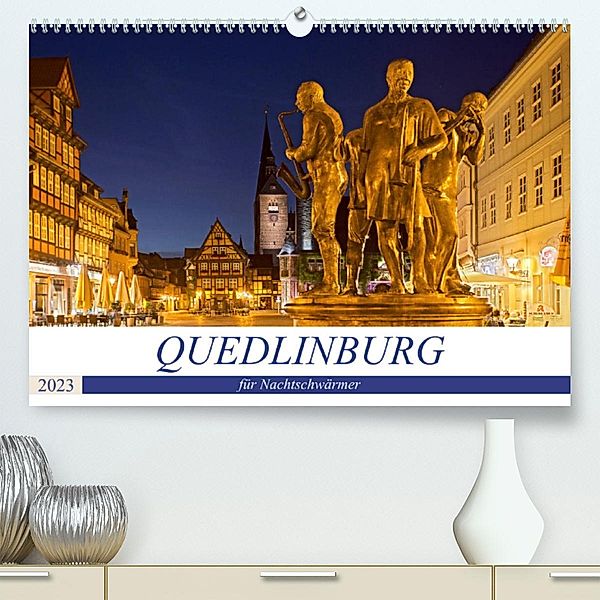 QUEDLINBURG FÜR NACHTSCHWÄRMER (Premium, hochwertiger DIN A2 Wandkalender 2023, Kunstdruck in Hochglanz), U boeTtchEr