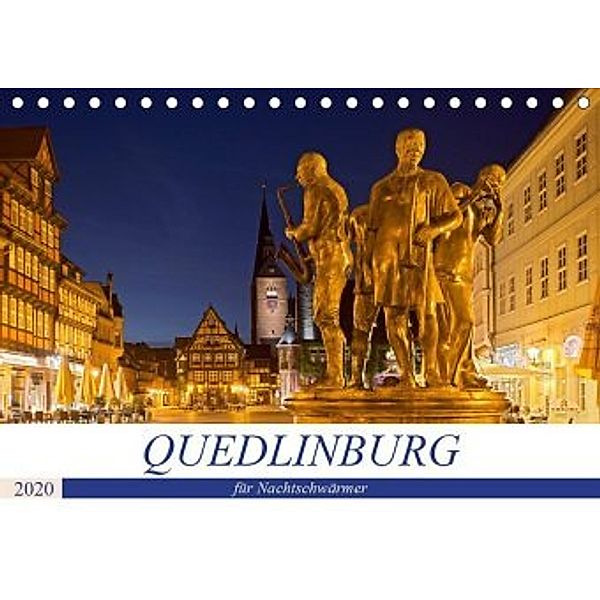 QUEDLINBURG FÜR NACHTSCHWÄRMER (Tischkalender 2020 DIN A5 quer), U boeTtchEr