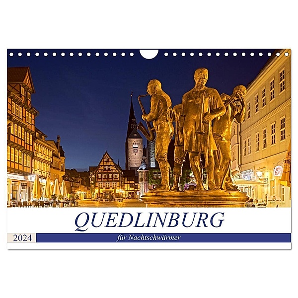 QUEDLINBURG FÜR NACHTSCHWÄRMER (Wandkalender 2024 DIN A4 quer), CALVENDO Monatskalender, U boeTtchEr