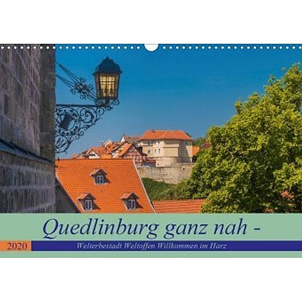 Quedlinburg ganz nah - Welterbestadt Weltoffen Willkommen im Harz (Wandkalender 2020 DIN A3 quer), ReDi Fotografie