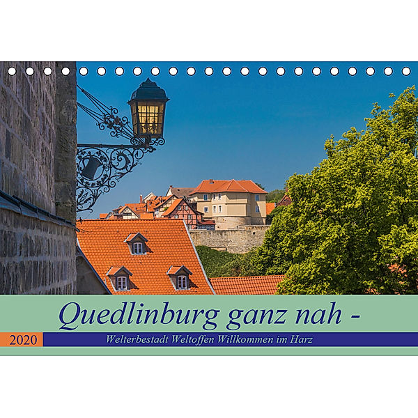 Quedlinburg ganz nah - Welterbestadt Weltoffen Willkommen im Harz (Tischkalender 2020 DIN A5 quer), ReDi Fotografie