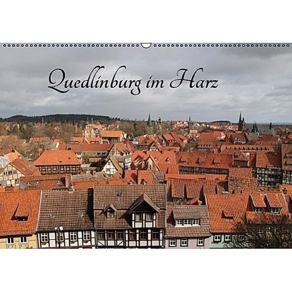 Quedlinburg im Harz (Wandkalender 2017 DIN A2 quer), Jörg Sabel