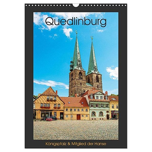 Quedlinburg - Königspfalz & Mitglied der Hanse (Wandkalender 2024 DIN A3 hoch), CALVENDO Monatskalender, Ulrich Männel studio-fifty-five