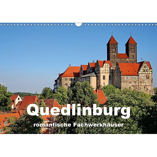 Quedlinburg - romantische Fachwerkhäuser (Wandkalender 2021 DIN A3 quer), Elke Krone
