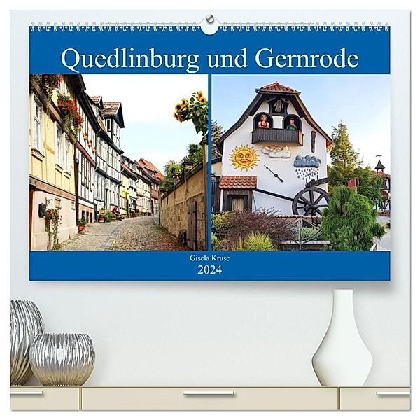 Quedlinburg und Gernrode (hochwertiger Premium Wandkalender 2024 DIN A2 quer), Kunstdruck in Hochglanz, Gisela Kruse