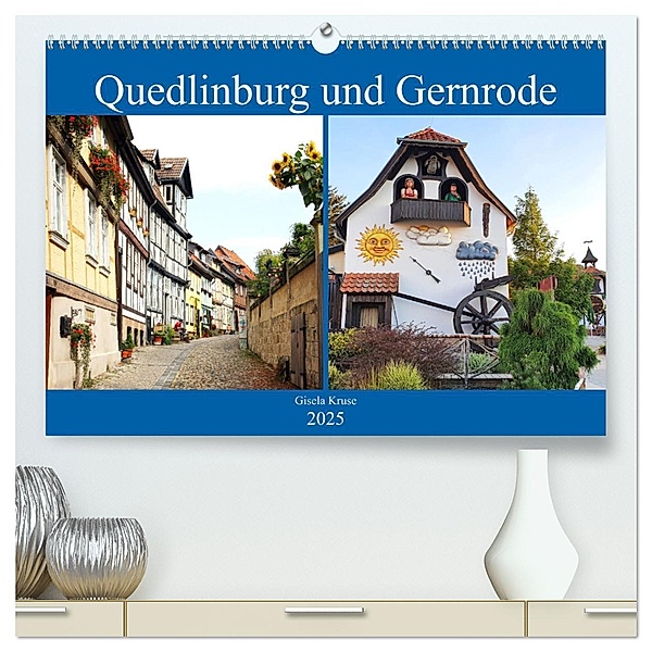 Quedlinburg und Gernrode (hochwertiger Premium Wandkalender 2025 DIN A2 quer), Kunstdruck in Hochglanz, Calvendo, Gisela Kruse