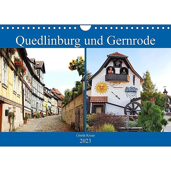 Quedlinburg und Gernrode (Wandkalender 2023 DIN A4 quer), Gisela Kruse