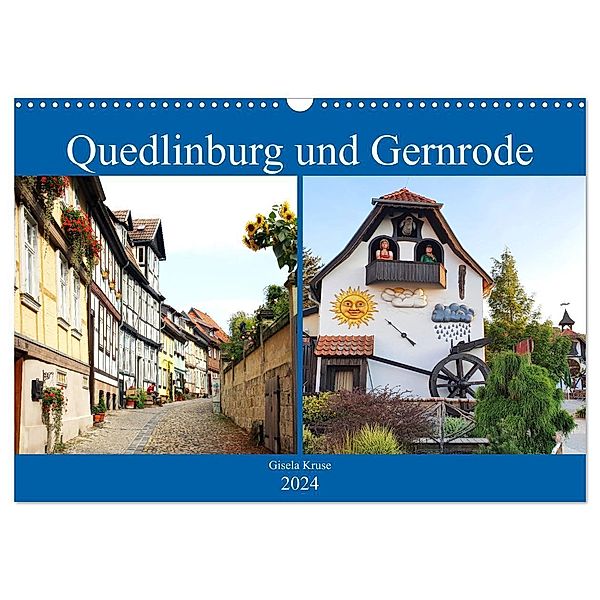 Quedlinburg und Gernrode (Wandkalender 2024 DIN A3 quer), CALVENDO Monatskalender, Gisela Kruse