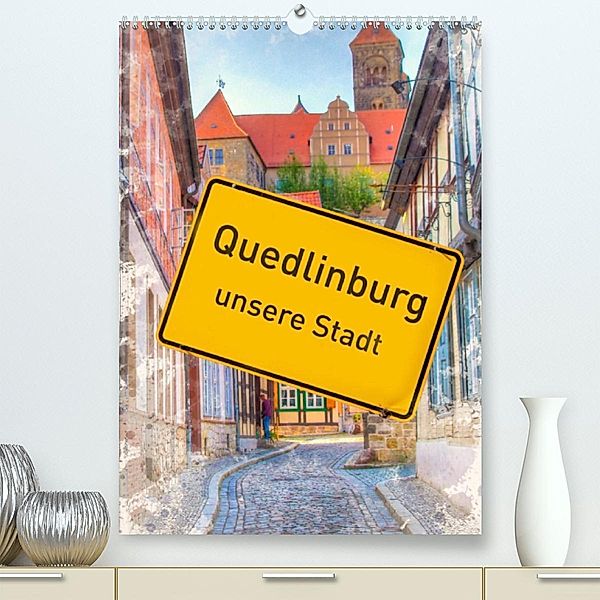 Quedlinburg - unsere Stadt (Premium, hochwertiger DIN A2 Wandkalender 2021, Kunstdruck in Hochglanz), Danny Elskamp / D.Elskamp Photography