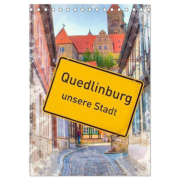Quedlinburg - unsere Stadt (Tischkalender 2024 DIN A5 hoch), CALVENDO Monatskalender, Danny Elskamp / D.Elskamp Photography