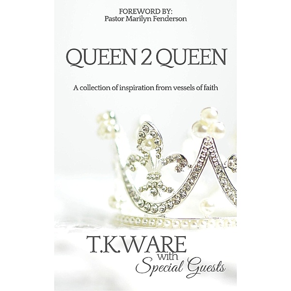 Queen 2 Queen, T. K. Ware