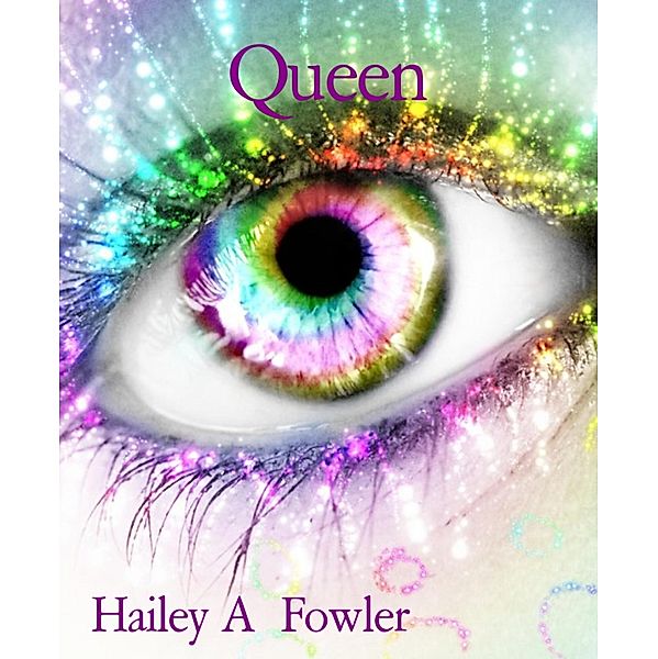 Queen, Hailey A Fowler