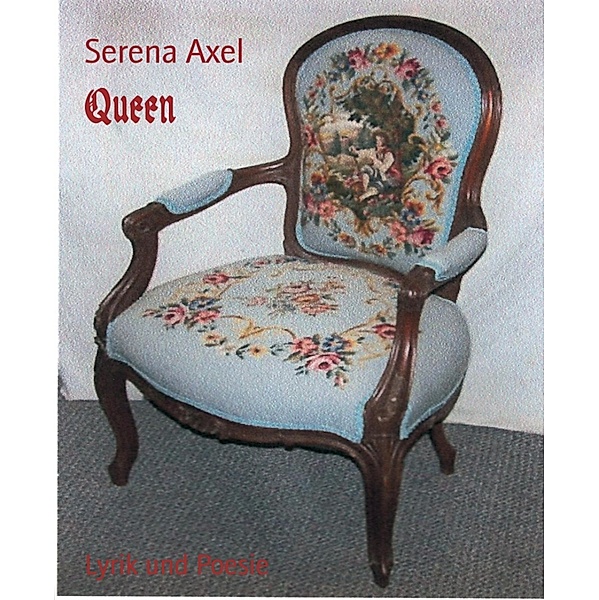 Queen, Serena Axel