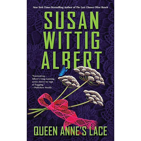 Queen Anne's Lace / China Bayles Mystery Bd.26, Susan Wittig Albert