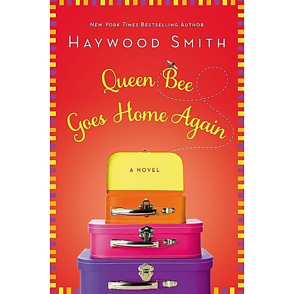 Queen Bee Goes Home Again / Queen Bee Bd.2, Haywood Smith