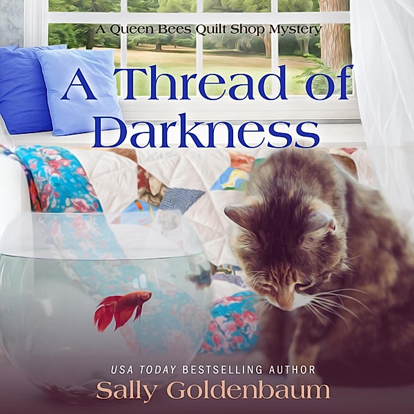 Queen Bees Quilt Shop - 2 - A Thread of Darkness, Sally Goldenbaum