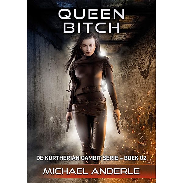 Queen Bitch / De Kurtherian Gambit Bd.2, Michael Anderle