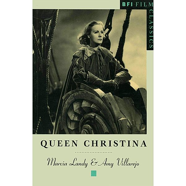 Queen Christina / BFI Film Classics, Marcia Landy, Amy Villarejo