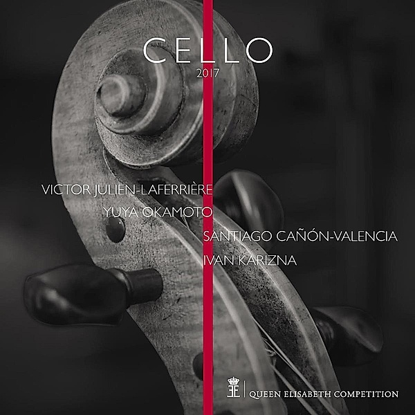 Queen Elisabeth Competition: Cello 2017, Julien-Laferrière, Okamoto, Canón-Valencia, Karizna