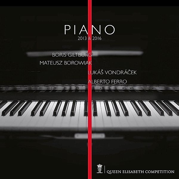 Queen Elisabeth Competition: Piano 2013 & 2016, Giltburg, Boroviak, Vondrácek, Ferro