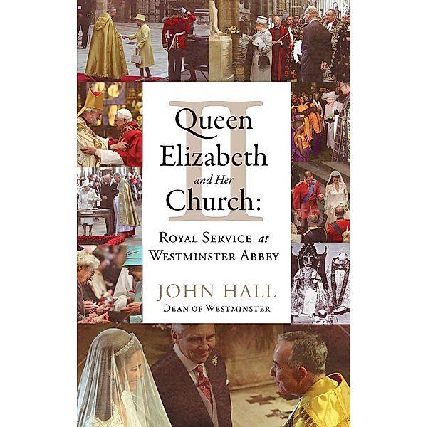 Queen Elizabeth II and Her Church, John Hall