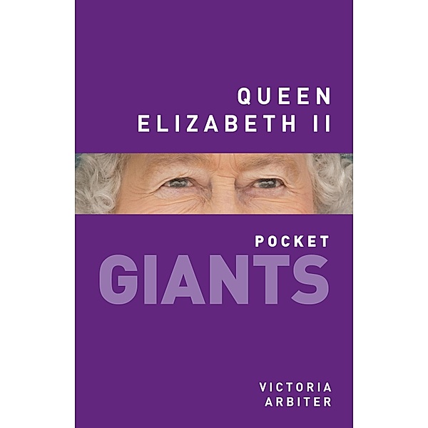 Queen Elizabeth II: pocket GIANTS, Victoria Arbiter