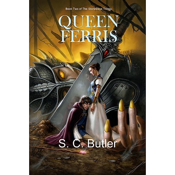 Queen Ferris (The Stoneways, #2) / The Stoneways, S. C. Butler