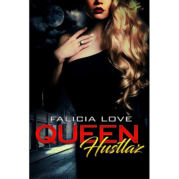 Queen Hustlaz, Falicia Love