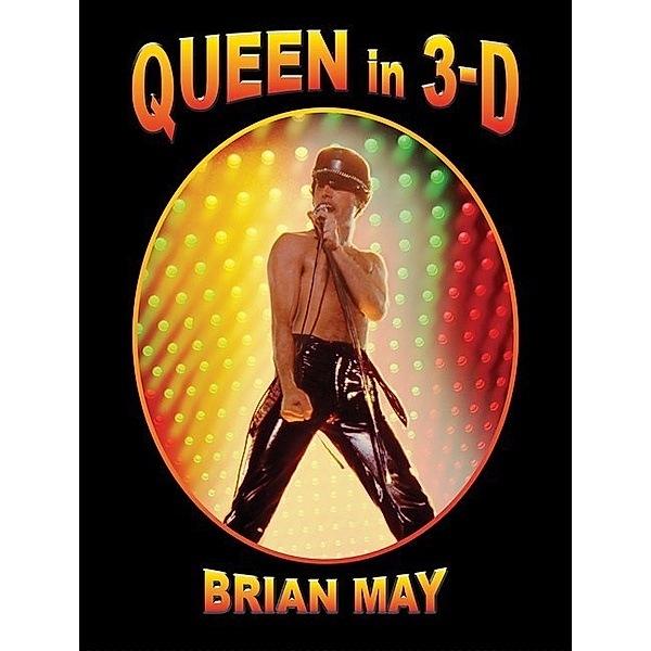 Queen In 3D, Brian May