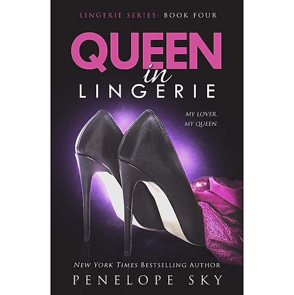 Queen in Lingerie / Lingerie, Penelope Sky