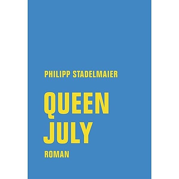 Queen July, Philipp Stadelmaier