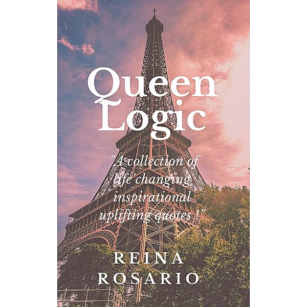 Queen Logic : Life Lessons, Reina Rosario