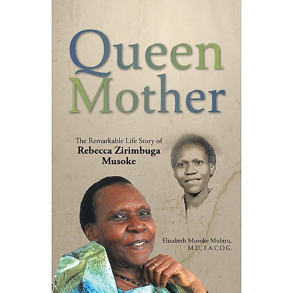 Queen Mother, Elizabeth Musoke Mubiru MD FACOG