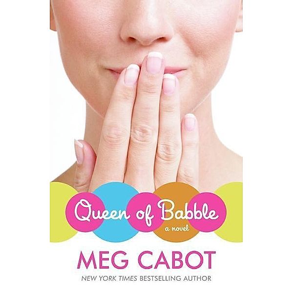 Queen of Babble / Queen of Babble Bd.1, Meg Cabot