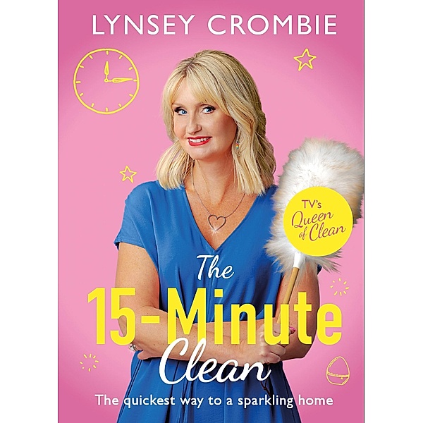 Queen of Clean - The 15-Minute Clean, Lynsey Crombie