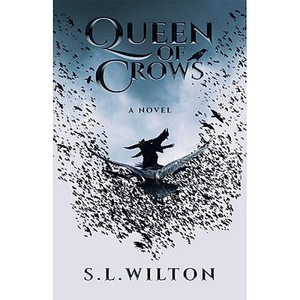 Queen of Crows, S. Wilton