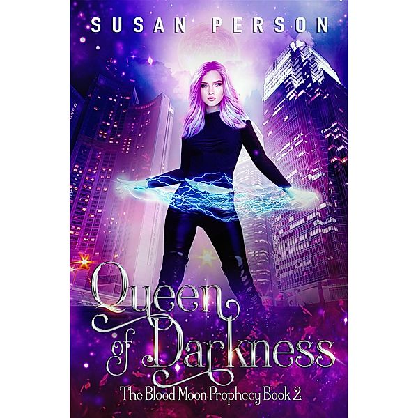 Queen of Darkness (The Blood Moon Prophecy Series, #2) / The Blood Moon Prophecy Series, Susan Person