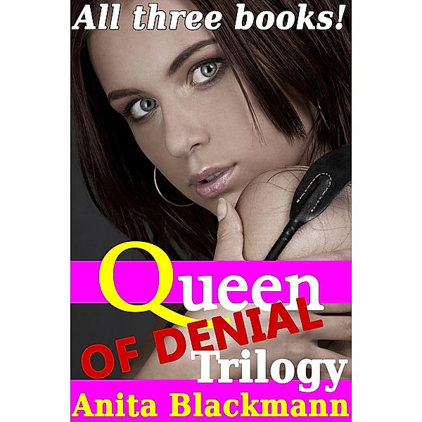 Queen of Denial: Trilogy (Books 1-3) / Queen of Denial, Anita Blackmann