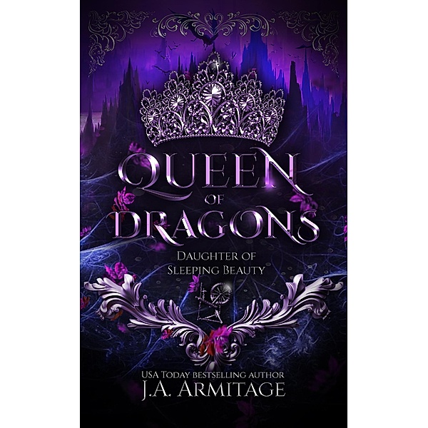 Queen of Dragons (Kingdom of Fairytales, #1) / Kingdom of Fairytales, J. A. Armitage