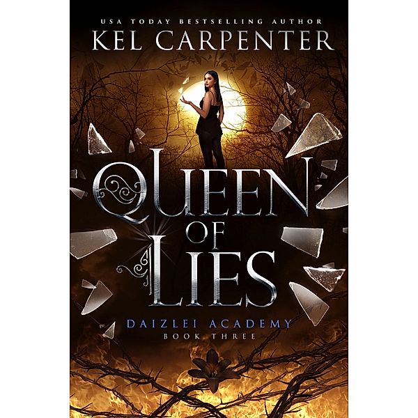 Queen of Lies (Supernaturals of Daizlei Academy, #3) / Supernaturals of Daizlei Academy, Kel Carpenter