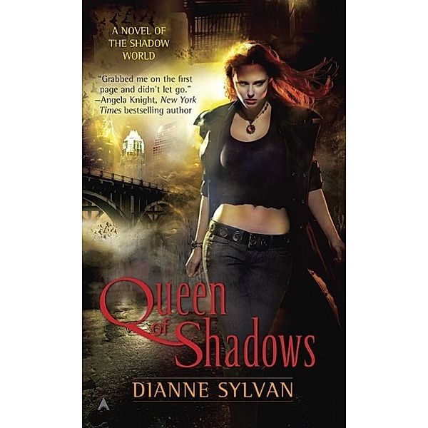 Queen of Shadows / A Novel of the Shadow World Bd.1, Dianne Sylvan