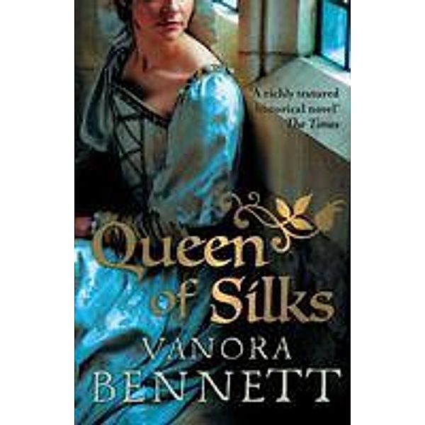 Queen of Silks, Vanora Bennett