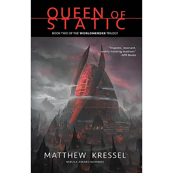Queen of Static (Worldmender, #2) / Worldmender, Matthew Kressel