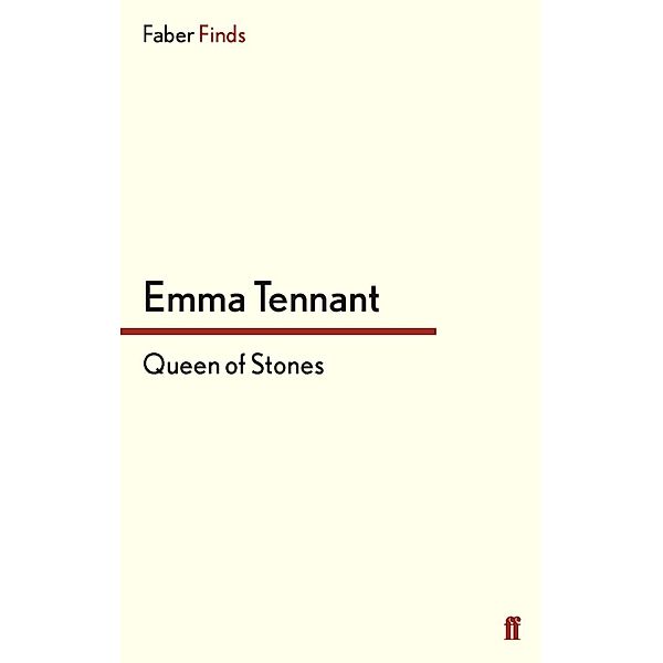 Queen of Stones, Emma Tennant