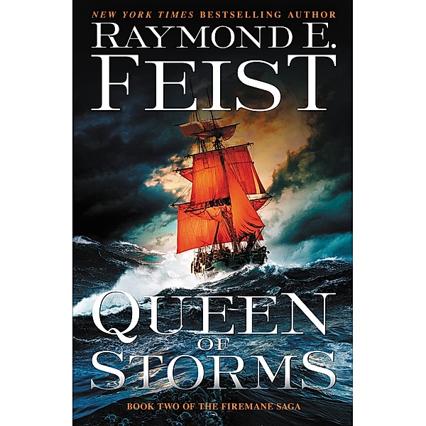Queen of Storms / The Firemane Saga Bd.2, Raymond E. Feist