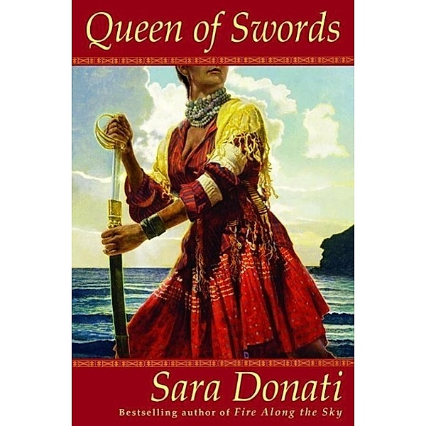 Queen of Swords / Wilderness Bd.5, Sara Donati