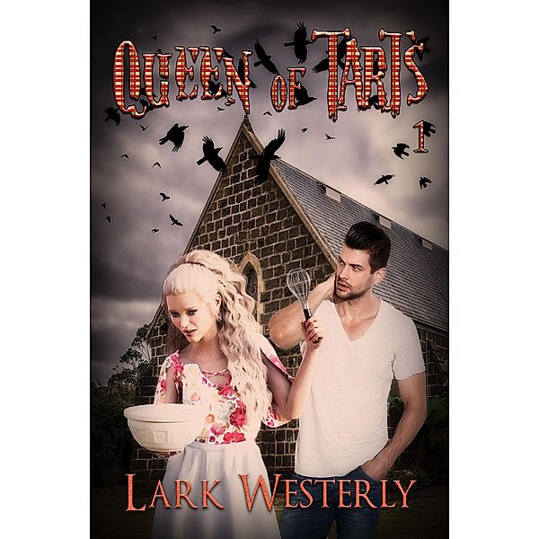 Queen of Tarts 1 (A Fairy in the Bed) / A Fairy in the Bed, Lark Westerly