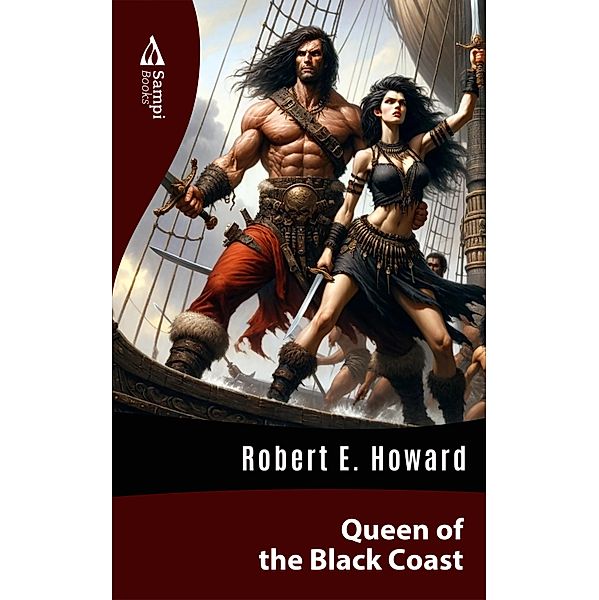 Queen of The Black Coast, Robert E. Howard